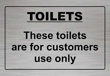 TOILETS ONLY FOR CUSTOMER SIGN