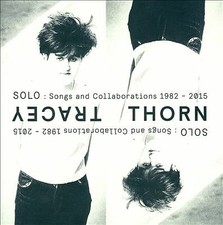 Tracey Thorn : Solo: Songs and Collaborations 1982-2015 CD 2 discs (2015)