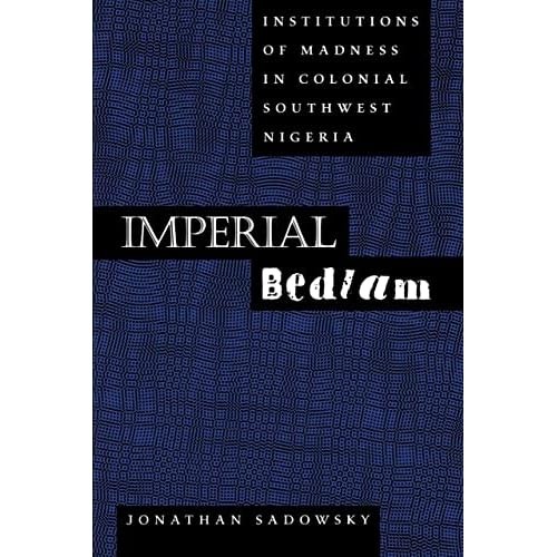 Imperial bedlam institutions - imperial,