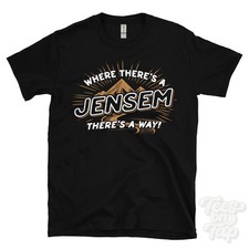 WHERE THERE'S A JENSEM... T-SHIRT name surname funny family gift idea
