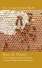 Bees & Honey: River Cottage Handbook No.19 by Rachel de Thample