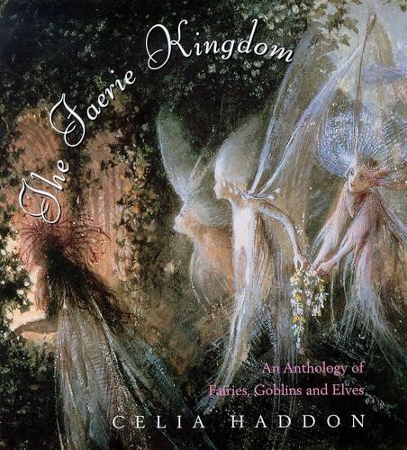 The faerie kingdom anthology - the, kingdom: