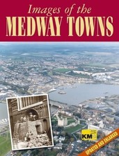 Images of the Medway Towns by