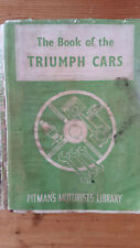 The Book Of The Triumph Cars -Pitmans Motorists Library Second Edition up to TR3