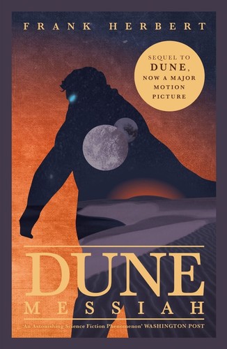Dune messiah the - messiah:, exhilarating