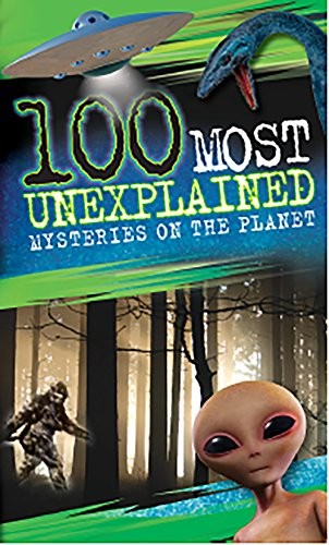 100 most unexplained - 100, mysteries