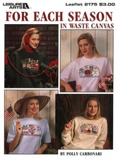 Leisure Arts, Inc. Leaflet 02175 - For Each Season In Waste Canvas