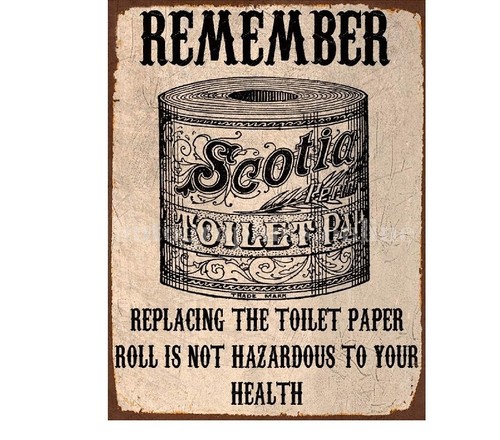 Remember change the toilet - remember,