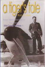 A Tiger’s Tail. Signed  Battle of Britain Ace J C Freeborn DFC  Plus 2