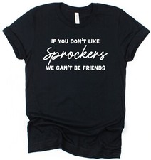 If You Don't Like Sprockers... T-Shirt Unisex Dog Owner Funny Gift Puppy Spaniel