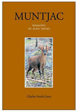 Muntjac: Managing an Alien Species by Charles Smith-Jones (Hardcover, 2004)