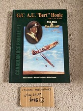 G/C A.U. ‘Bert’ Houle DFC & BAR: The Man & The Aircraft (Canadian Ace Profile 1)