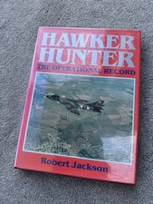 Hawker Hunter- The Operational Record. Robert Jackson. 1989.