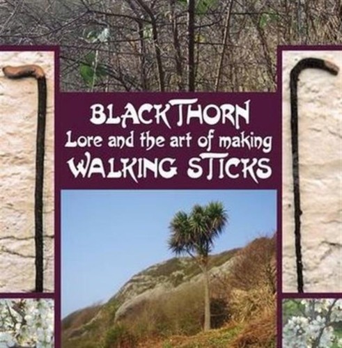 Blackthorn lore and - blackthorn, of