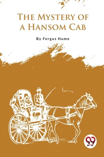 The mystery hansom - hansom, by