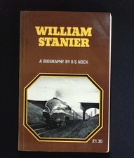 William Stanier: A Biography – O.S. Nock – Ian Allan 1975 Steam Engine