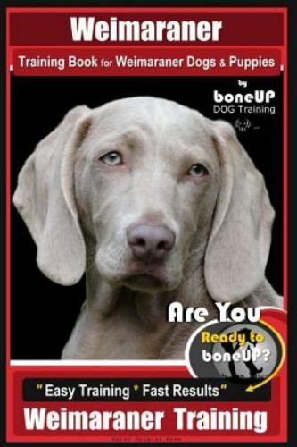 Weimaraner training book for - training,