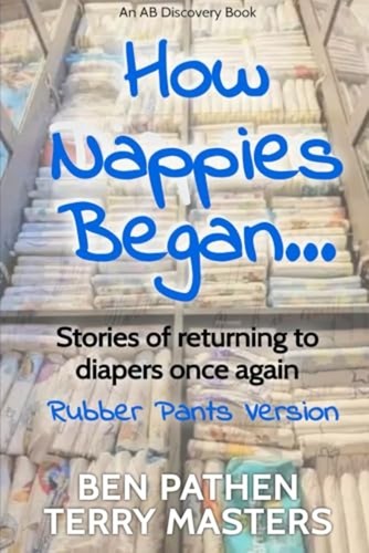 How nappies began rubber - began, (rubber