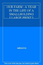 OUR FARM : A YEAR IN THE LIFE