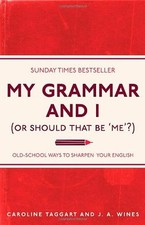 My Grammar and I (Or Should