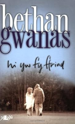 Ffrind bethan - hi, fy