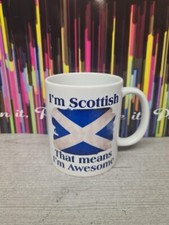 I'm Scottish that means I'm