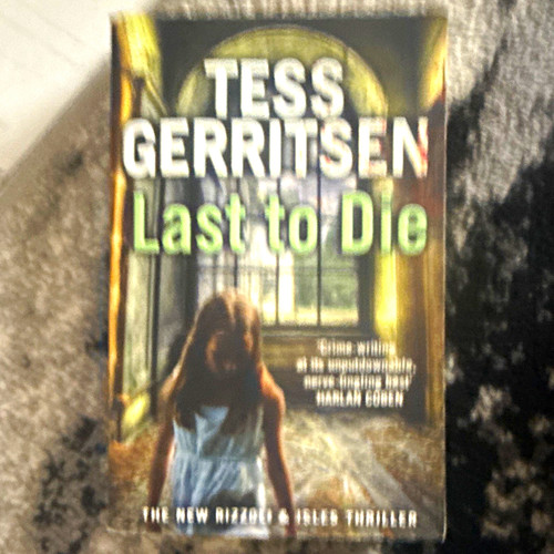 Tess gerritsen last die - last, to