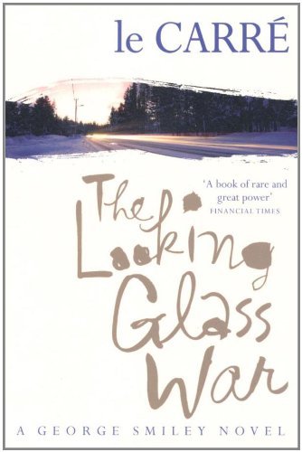 The looking glass war - the,