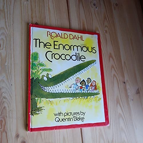 The enormous crocodile - enormous, by