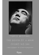 Yukio Mishima: The Death of a Man - 9780847868698