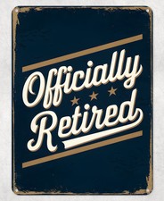 Officially Retired Old Aged