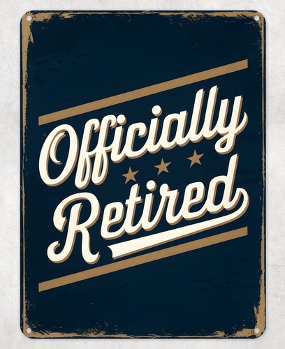 Officially retired old aged - officially,