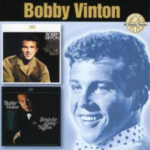 Bobby vinton tell why songs - tell, why/songs