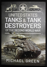 United States Tanks and Tank Destroyers of the Second World War Hardcover Book