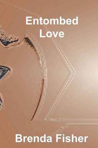 Entombed love brenda - by, fisher