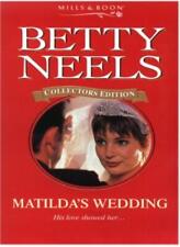 Matilda's Wedding (Betty Neels Collector's Editions) By Betty Neels