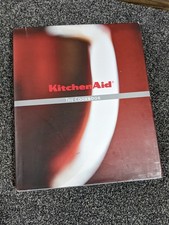 Kitchen Aid: The Cookbook ~ 120 Contemporary International Recipes ~ Stand Mixer