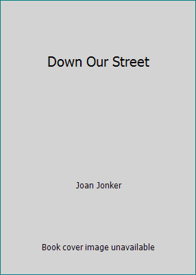Down our street joan - by, jonker