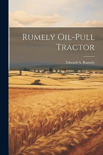 Rumely oil pull tractor - rumely,