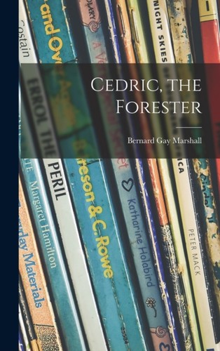 Marshall cedric the forester - -,