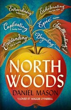 North Woods: Read it once. Remember i..., Mason, Daniel