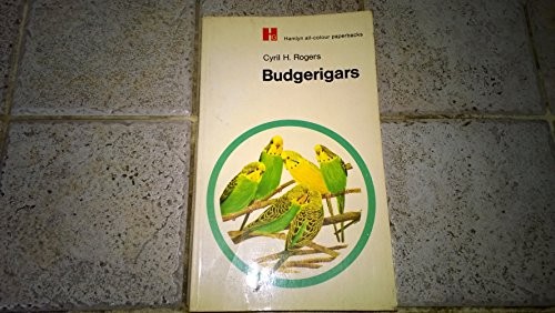 Budgerigars rogers cyril - budgerigars,, h.