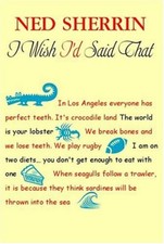 I Wish I'd Said That,Ned