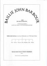 Baillie John Barbour and His Descendants(Kilbarchan Toun Series), Helen Calcluth