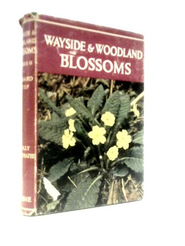 Wayside and woodland blossoms - and,