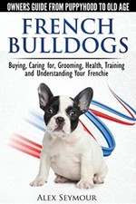French Bulldogs - Owners Guide