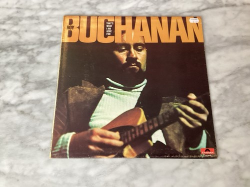 Roy buchanan that what - that’s,