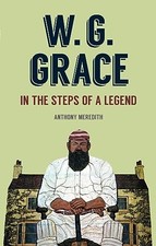 W.G Grace: In the Steps of a