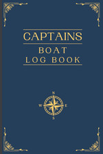 Boat Log Book for Captains to Record Their Motor Boating or Sailing Adventures: 