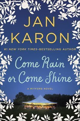 Come rain - come, shine